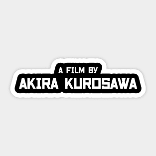 A film by Akira Kurosawa Sticker